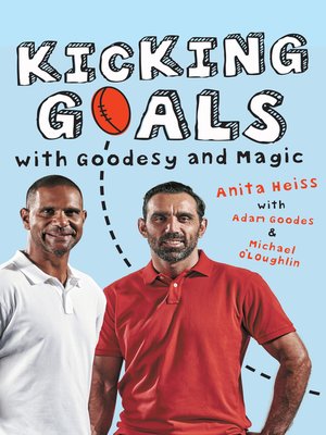 cover image of Kicking Goals with Goodesy and Magic